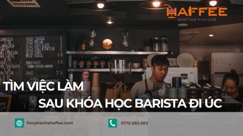 Tìm việc làm sau khóa Học barista đi Úc