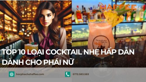 10 loai cocktail nhe cho phai nu