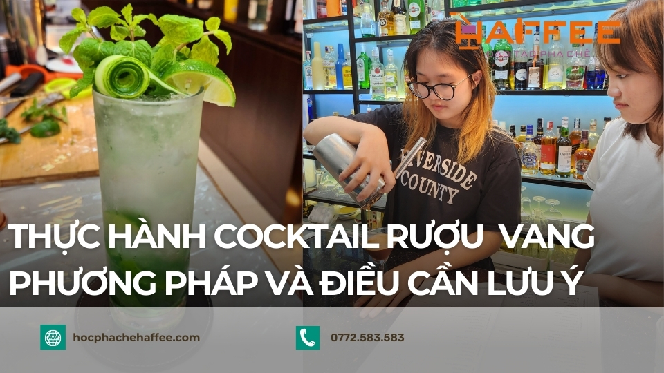thuc hanh cocktail ruou vang