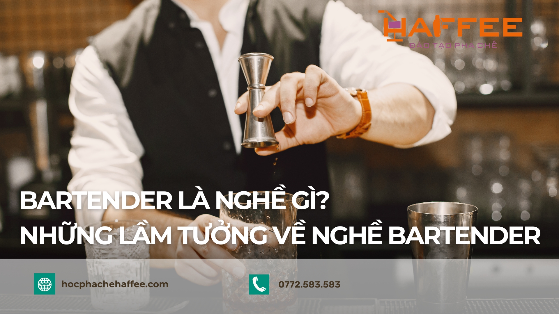 Bartender là nghề gì? Nghề này có gì đáng thu hút?