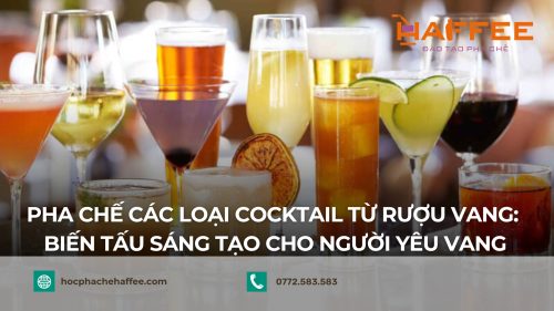 pha che cocktail tu ruou vang